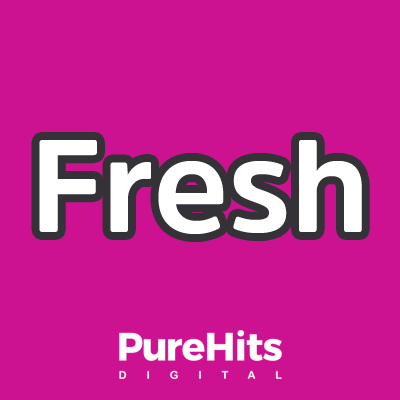 Pure Hits FRESH, Today's Fresh Hits